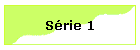 Srie 1